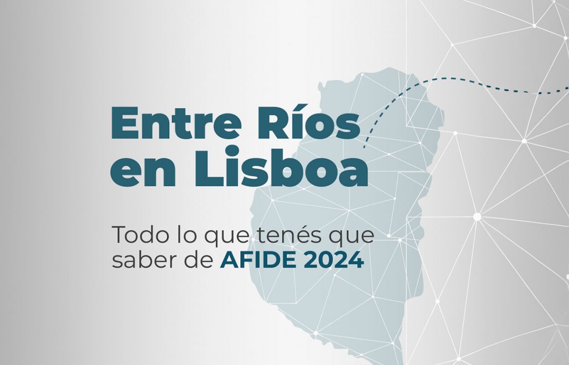 El Congreso de Entre Ríos AFIDE 2024 será presentado en Lisboa