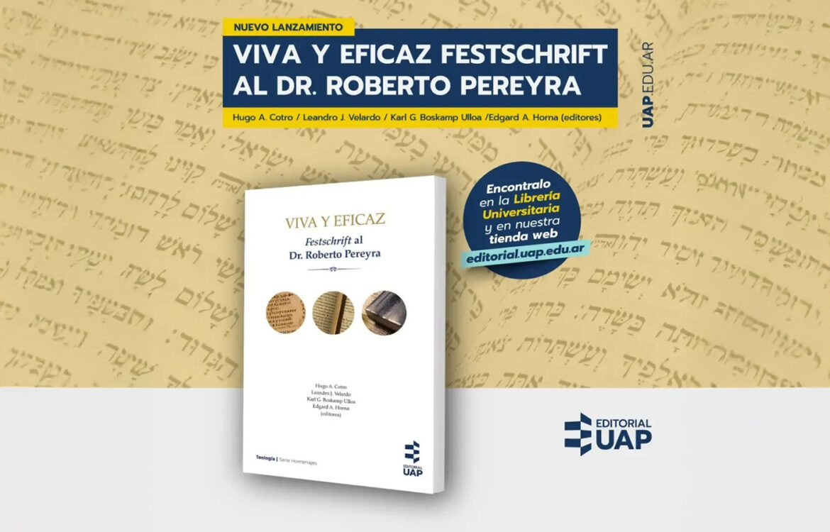 Sello Editorial UAP: Viva y Eficaz, un homenaje al Dr. Roberto Pereyra